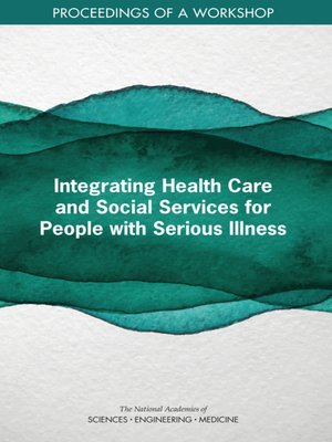 cover image of Integrating Health Care and Social Services for People with Serious Illness
